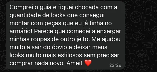 Depoimento de cliente sobre os looks criados com o guia